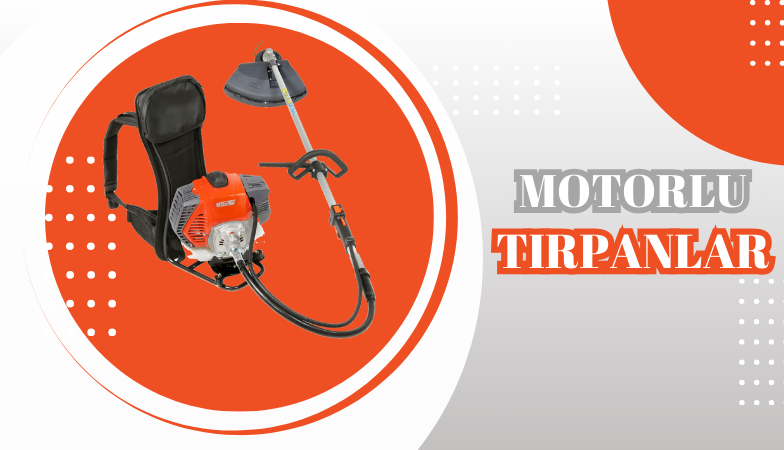 Motorlu Tırpanlarda